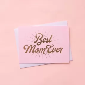 Best Mom Ever Greeting Card