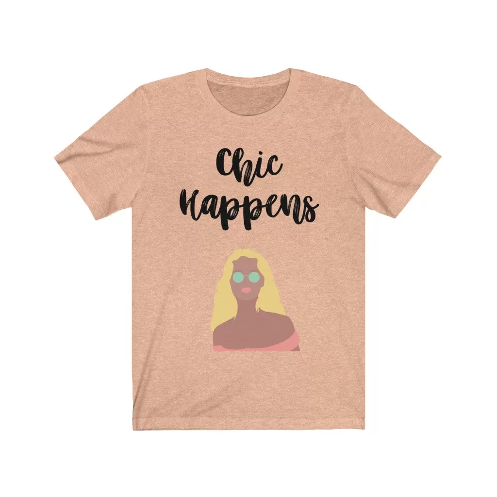 Chic Happens Tee