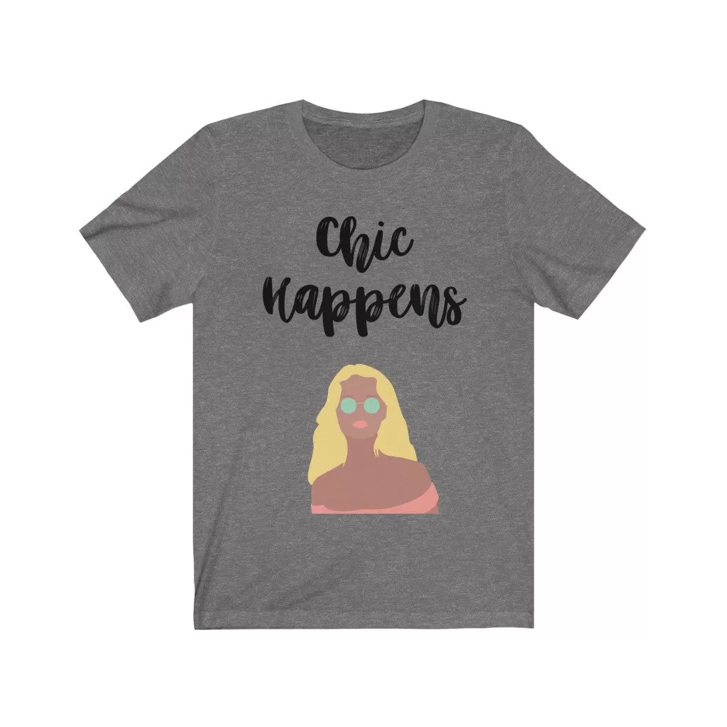 Chic Happens Tee