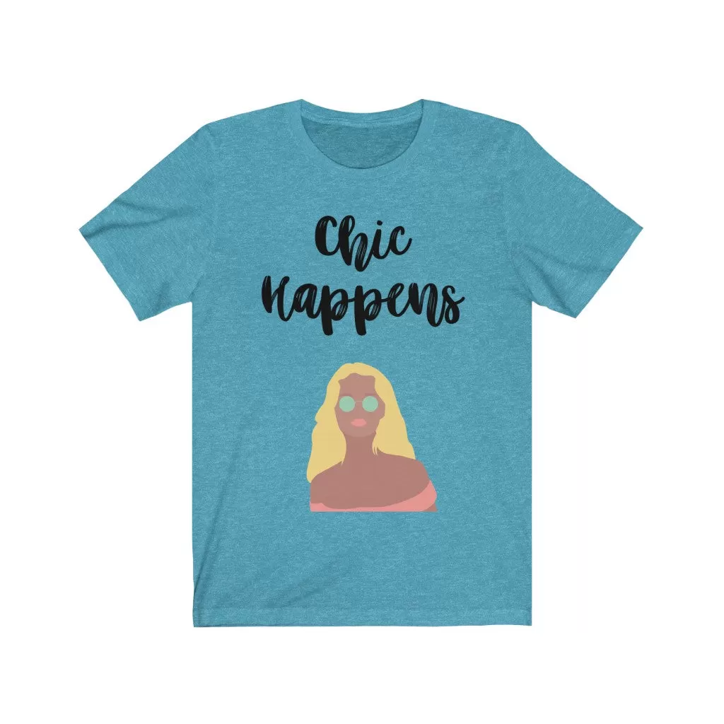 Chic Happens Tee